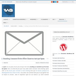 Emailing, Comment Éviter d'Être Classé en tant que Spam - Blog Emails
