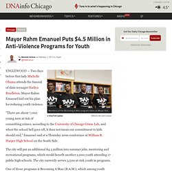 Mayor Rahm Emanuel Puts $4.5 Million in Anti-Violence Programs for Youth