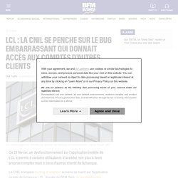 LCL : la CNIL se penche sur le bug embarrassant qui donnait accès aux comptes d’autres clients