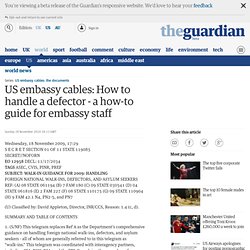 US embassy cables: How to handle a defector - a how-to guide for embassy staff