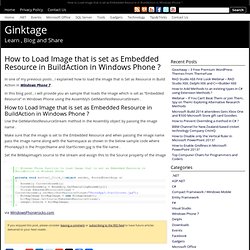 How to Load Image that is set as Embedded Resource in BuildAction in Windows Phone ?