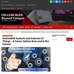 Embedded Systems and Internet of Things – A Career Option Now and in the Future!