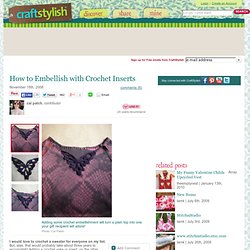 How to Embellish with Crochet Inserts