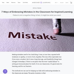 7 Ways of Embracing Mistakes in the Classroom for Inspired Learning – Wabisabi Learning