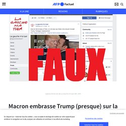 Macron embrasse Trump (presque) sur la bouche : il s’agit d’un montage