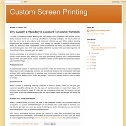 Why Custom Embroidery Is Excellent For Brand Promotion