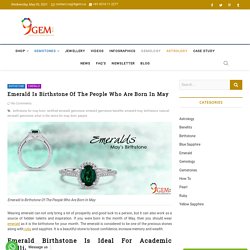 Emerald Is Birthstone Of The People Who Are Born In May
