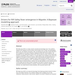PLOS 21/07/17 Drivers for Rift Valley fever emergence in Mayotte: A Bayesian modelling approach