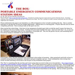 THE BOX: PORTABLE EMERGENCY COMMUNICATIONS STATION IDEAS