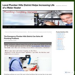 The Emergency Plumber Hills District Can Solve All Plumbing Problems
