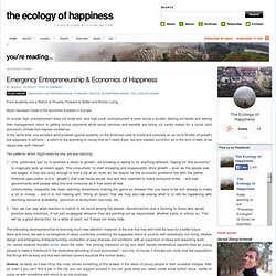 Emergency Entrepreneurship & Economics of Happiness