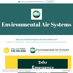 Signs you need AC Emergency Services in Belmar, NJ! – Environmental Air Systems