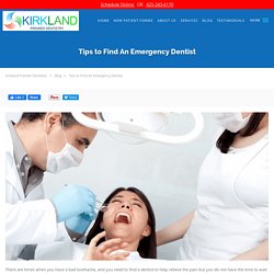 Tips to Find An Emergency Dentist: Kirkland Premier Dentistry: General Dentistry