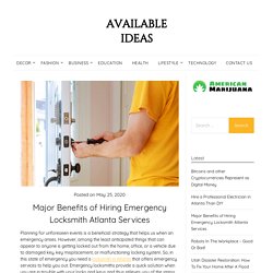 Major Benefits of Hiring Emergency Locksmith Atlanta Services - Available Ideas