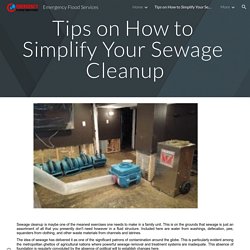 Emergency Flood Services - Tips on How to Simplify Your Sewage Cleanup