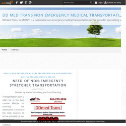 Need of Non-Emergency Stretcher Transportation - DD Med Trans Non emergency Medical Transportation Broker