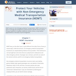 Protect Your Vehicles with Non-Emergency Medical Transportation Insurance (NEMT)