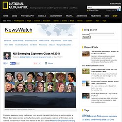 NG Emerging Explorers Class of 2011 – National Geographic News Watch