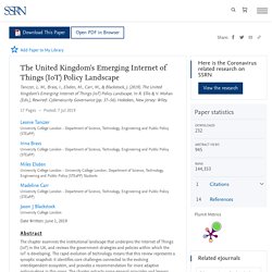 The United Kingdom's Emerging Internet of Things (IoT) Policy Landscape by Leonie Tanczer, Irina Brass, Miles Elsden, Madeline Carr, Jason J Blackstock