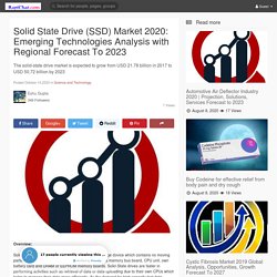 Solid State Drive (SSD) Market 2020: Emerging Technologies Analysis with Regional Forecast To 2023