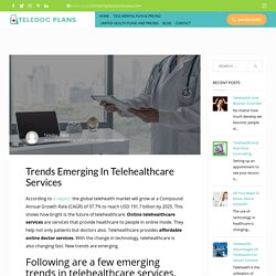 Trends Emerging In Telehealthcare Services