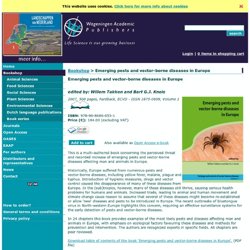 WAGENINGEN ACADEMIC - 2007 - Emerging pests and vector-borne diseases in Europe