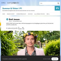 Emil Jensen 12 juli 2016 kl 13.00 - Sommar & Vinter i P1