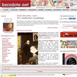 Émile Zola (1840 - 1902) - Un «intellectuel» en politique - Herodote.net