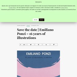 Emiliano Ponzi – 16 years of illustrations