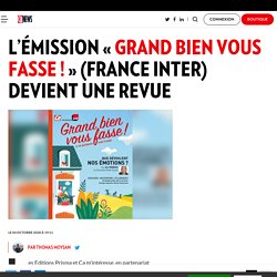 L’émission « Grand bien vous fasse ! » (France Inter) devient une revue