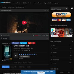 Emlékszem rád online teljes film magyarul!