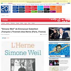 "Simone Weil" de Emmanuel Gabellieri ,François L'Yvonnet chez Herne (Paris, France)