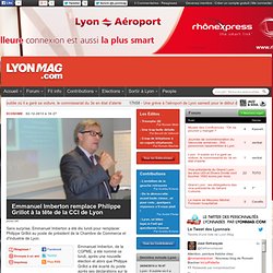 Emmanuel Imberton remplace Philippe Grillot à la tête de la CCI de Lyon