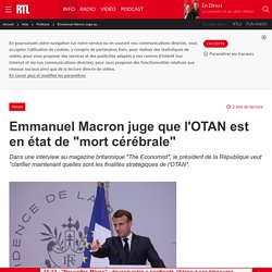 Emmanuel Macron juge que l'OTAN est en état de "mort cérébrale"