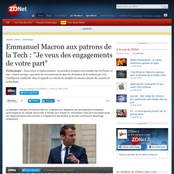 Emmanuel Macron aux patrons de la Tech : "Je veux des engagements de votre part" - ZDNet