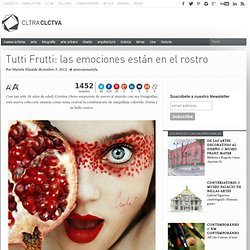 Tutti Frutti: las emociones están en el rostro