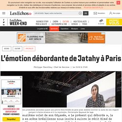 L'émotion débordante de Jatahy à Paris, Les Echos Week-end