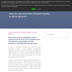 How to use emotion-infused loyalty to drive growth