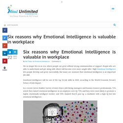 Six reasons why Emotional Intelligence is valuable in workplace
