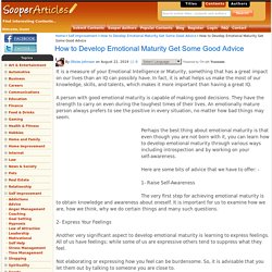How to Develop Emotional Maturity Get Some Good Advice - Self Improvement