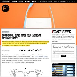 Could Google Glass Track Your Emotional Response to Ads?