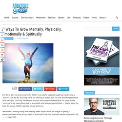 8 Ways To Grow Mentally, Physically, Emotionally & Spiritually