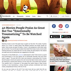 40 Movies People Praise As Great But Too "Emotionally Traumatizing" To Be Watched Again