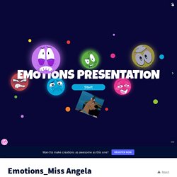 Emotions_Miss Angela by Angela Panzarella on Genially