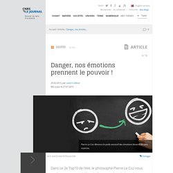 Danger, nos émotions prennent le pouvoir !