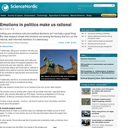 Emotions in politics make us rational