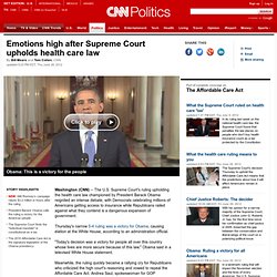 Emotions high after Supreme Court upholds health care law