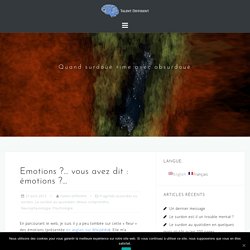 Emotions ? vous avez dit : émotions ?