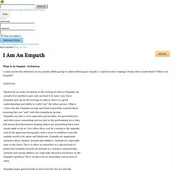 What Is An Empath.- Definition : I Am An Empath Story