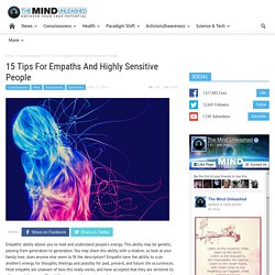 15 Tips For Empaths And Highly Sensitive People